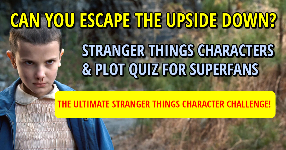 Stranger Things Characters & Plot Quiz for Superfans - Fact Republic